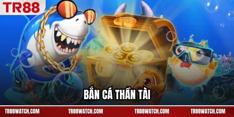 Bắn Cá Thần Tài – Thưởng Rơi Trực Tiếp Trên Từng Mục Tiêu