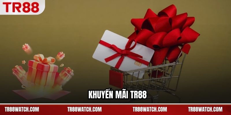 Khuyến Mãi TR88 – Hệ Thống Ưu Đãi Phân Bổ Theo Chu Kỳ