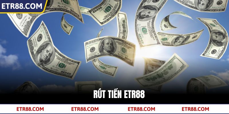 Quy trình rút tiền TR88 theo từng bước thao tác